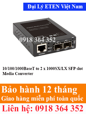 Model : EC-212T2F, 10/100/1000BaseT to 2 x 1000SX/LX SFP slot Media Converter  Eten Việt Nam Eten VietNam