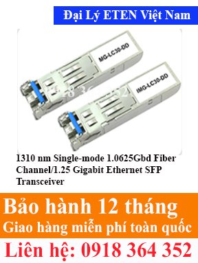 Model : IMG / MG-LC30-DD, 1310 nm Single-mode 1.0625Gbd Fiber Channel/1.25 Gigabit Ethernet SFP Transceiver Eten Việt Nam Eten VietNam