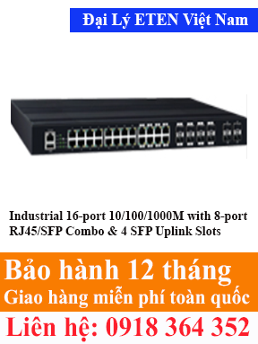 Model : IGE-78244M, Industrial 16-port 10/100/1000M with 8-port RJ45/SFP Combo & 4 SFP Uplink Slots Switch  Eten Việt Nam Eten VietNam