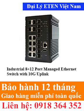 Model : IGE-8812XM, Industrial 8+12 Port Managed Ethernet Switch with 10G Uplink  Eten Việt Nam Eten VietNam