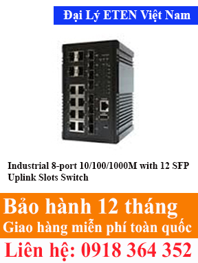 Model : IGE-8812M, Industrial 8-port 10/100/1000M with 12 SFP Uplink Slots Switch  Eten Việt Nam Eten VietNam