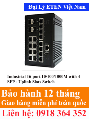 Model : IGE-8164XM, Industrial 16-port 10/100/1000M with 4 SFP+ Uplink Slots Switch  Eten Việt Nam Eten VietNam