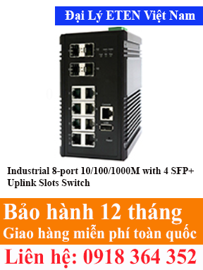 Model : IGE-8804XM,  Industrial 8-port 10/100/1000M with 4 SFP+ Uplink Slots Switch  Eten Việt Nam Eten VietNam
