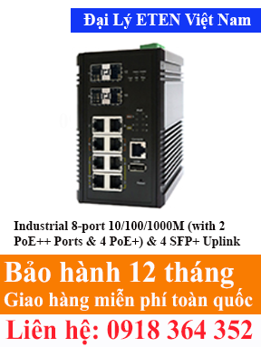 Model : IGP-86204XM-2BT4, Industrial 8-port 10/100/1000M (with 2 PoE++ Ports & 4 PoE+) & 4 SFP+ Uplink Slots PoE Switch  Eten Việt Nam Eten VietNam