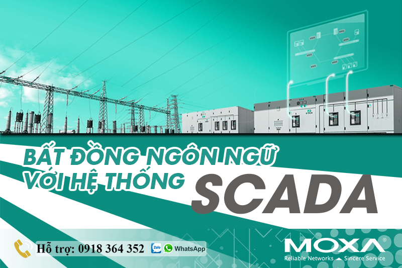 CÁCH MOXA GIÚP CÁC THIẾT BỊ ĐIỆN THÔNG MINH (LED) THẾ HỆ CŨ KẾT NỐI VỚI HỆ THỐNG SCADA