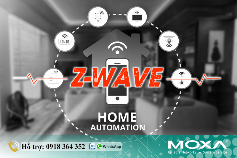 Z-WAVE - GIAO THỨC KHÔNG DÂY PHỔ BIẾN CHO TỰ ĐỘNG HÓA GIA ĐÌNH VÀ IOT