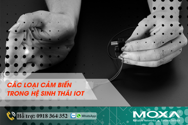 CÁC LOẠI CẢM BIẾN TRONG HỆ SINH THÁI IOT