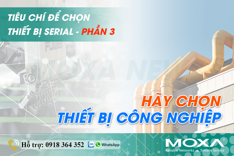 TIÊU CHÍ ĐỂ CHỌN THIẾT BỊ SERIAL - PHẦN 3